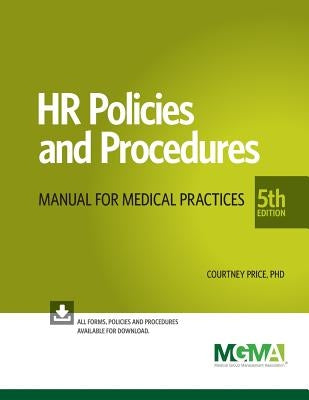 HR Policies and Procedures for Medical Practices Paperback Medical Group Management Association/Center f