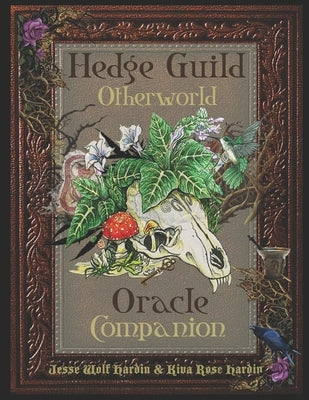 The Hedge Guild Otherworld Oracle Companion by Hardin, Kiva Rose