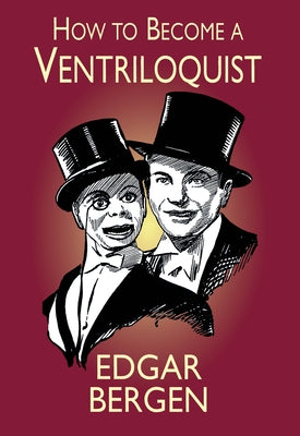 How to Become a Ventriloquist Paperback Dover Publications