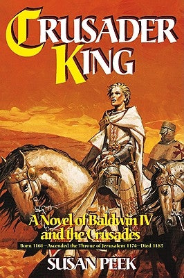 Crusader King: A Novel of Baldwin IV and the Crusades Paperback Tan Books