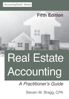 Real Estate Accounting: Fifth Edition Paperback Accountingtools, Inc.