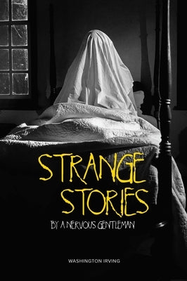 Strange Stories by a Nervous Gentleman Paperback Applewood Books