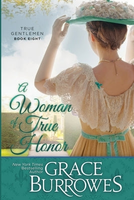 A Woman of True Honor Paperback Grace Burrowes Publishing