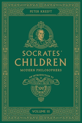 Socrates' Children Volume III: Modern Philosophers Paperback Word