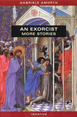 Cover image of "An Exorcist: More Stories" book by Ignatius Press, featuring a dark, haunting illustration on the front cover.