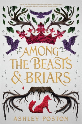 Among the Beasts & Briars Paperback Balzer & Bray/Harperteen
