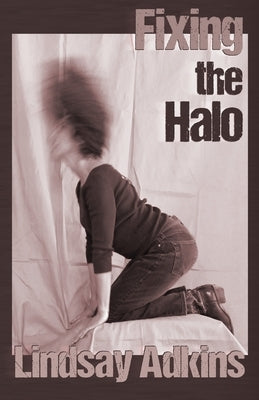 Fixing the Halo Paperback Independently Published