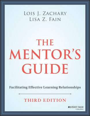 The Mentor's Guide: Facilitating Effective Learning Relationships Paperback Jossey-Bass