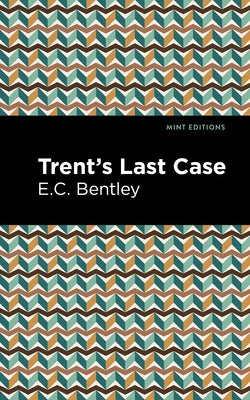 Trent's Last Case Paperback Mint Editions