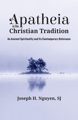Apatheia in the Christian Tradition Paperback Cascade Books