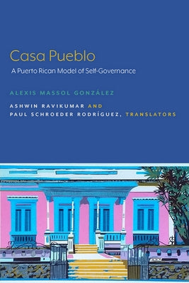 Casa Pueblo: A Puerto Rican Model of Self-Governance Paperback Lever Press