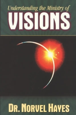 Understanding the Ministry of Visions Paperback Independently Published