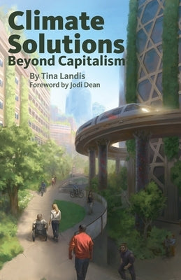 Climate Solutions Beyond Capitalism Paperback Liberation Media