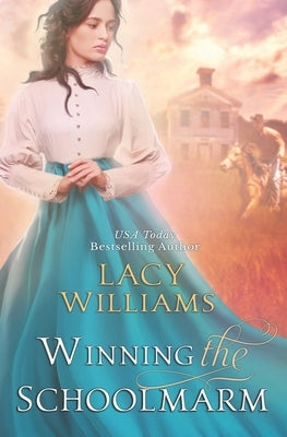 Winning the Schoolmarm: Wyoming Legacy Paperback Independently Published
