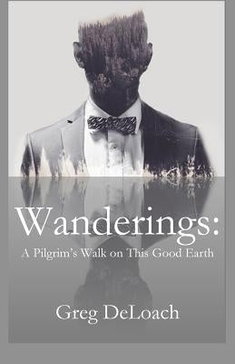 Wanderings: A Pilgrim's Walk on This Good Earth Paperback Parson's Porch