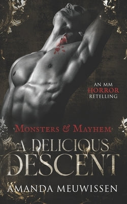 A Delicious Descent: An MM Horror Retelling of Dracula Paperback Independently Published