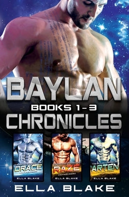 The Baylan Chronicles: Books 1-3: Sci-fi Alien Romance Box Set Paperback Independently Published