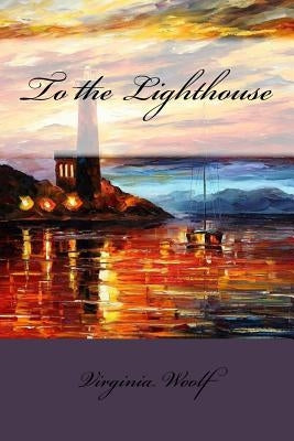 To the Lighthouse Virginia Woolf Paperback Createspace Independent Publishing Platform