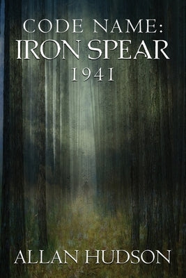 Code Name: Iron Spear 1941 Paperback South Branch Scribbler