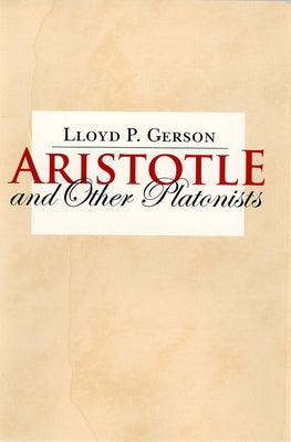 Aristotle and Other Platonists Paperback Cornell University Press
