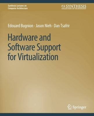 Hardware and Software Support for Virtualization Paperback Springer