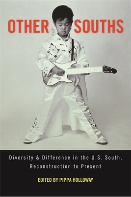 Other Souths: Diversity and Difference in the U.S. South, Reconstruction to Present Paperback University of Georgia Press