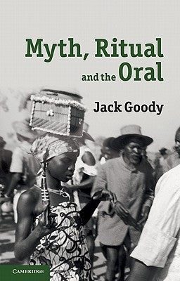 Myth, Ritual and the Oral Paperback Cambridge University Press