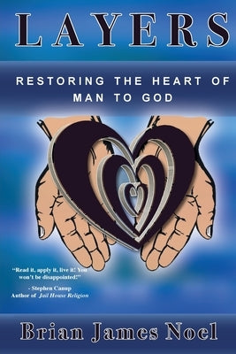 Layers: Restoring the Heart of Man to God Trilogy Christian Publishing