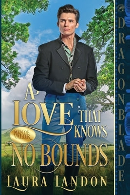 A Love That Knows No Bounds Paperback Dragonblade Publishing, Inc.