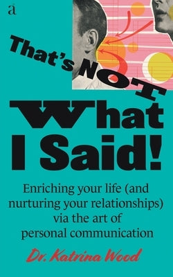 That's Not What I Said Paperback Author's Ink Publications