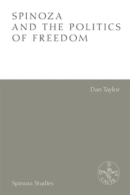 Spinoza and the Politics of Freedom Paperback Edinburgh University Press