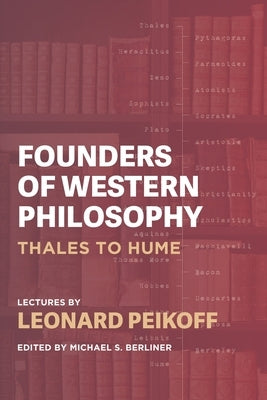 Founders of Western Philosophy: Thales to Hume Paperback Ayn Rand Institute