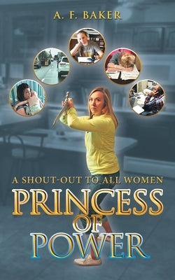 Princess of Power: A Shout-Out to All Women Paperback WestBow Press