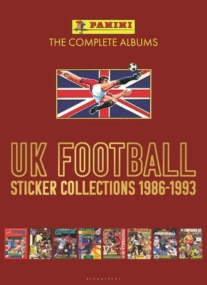 Panini UK Football Sticker Collections 1986-1993 (Volume Two) Paperback Bloomsbury Sport
