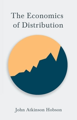 The Economics of Distribution Paperback White Press