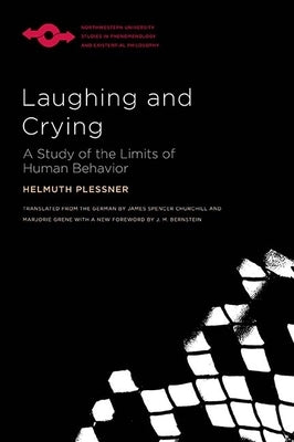 Laughing and Crying: A Study of the Limits of Human Behavior Paperback Northwestern University Press