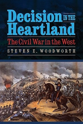 Decision in the Heartland: The Civil War in the West Paperback Bison
