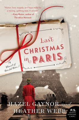Last Christmas in Paris: A Novel of World War I Paperback William Morrow & Company