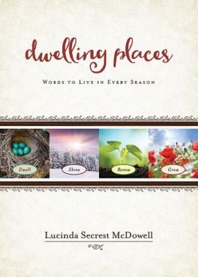Dwelling Places: Words to Live in Every Season Paperback Abingdon Press