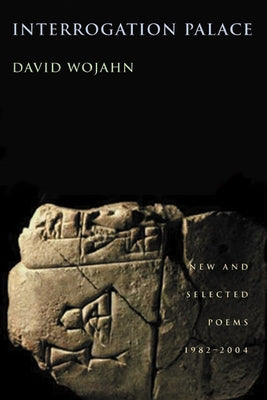 Interrogation Palace: New and Selected Poems 1982-2004 Paperback University of Pittsburgh Press