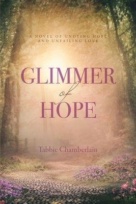 Glimmer of Hope: Sequel to Bethel Paperback Palmetto Publishing
