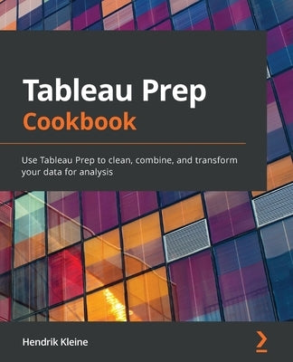 Paperback Tableau Prep Cookbook by Packt Publishing showing the book cover with title and branding for data cleaning and transformation.