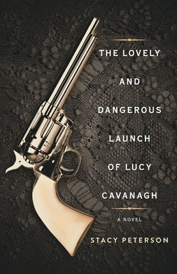 The Lovely And Dangerous Launch Of Lucy Cavanagh FriesenPress