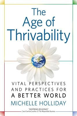 The Age of Thrivability: Vital Perspectives and Practices for a Better World Paperback Cambium Press