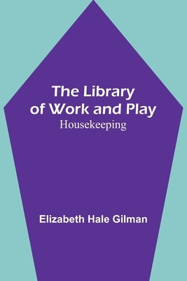 The Library of Work and Play: Housekeeping Paperback Alpha Edition
