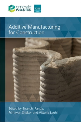 Additive Manufacturing for Construction Paperback ICE Publishing