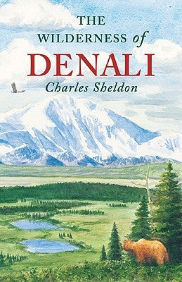The Wilderness of Denali Paperback Derrydale Press