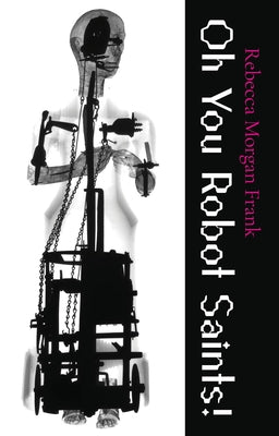 Oh You Robot Saints! Paperback Carnegie-Mellon University Press