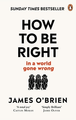 How to Be Right: . . . in a World Gone Wrong Paperback Wh Allen