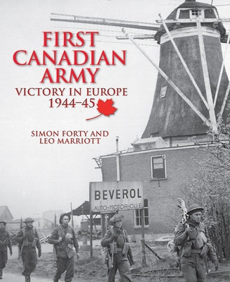 First Canadian Army: Victory in Europe 1944-45 Paperback Firefly Books